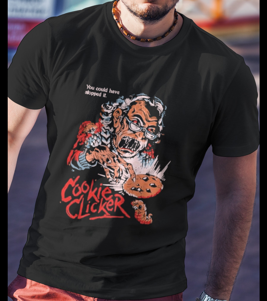 Displeased Grandma Cookie Clicker You Could Have Stopped It T-Shirt