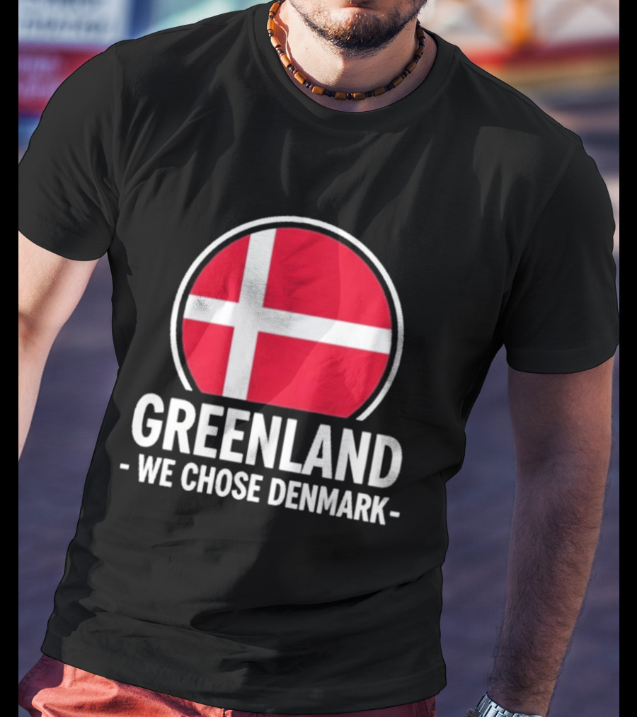 Greenland We Chose Denmark Danish Flag Circle T-Shirt