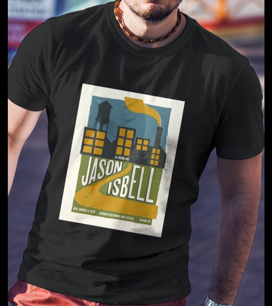 An Evening With Jason Isbell Durham Performing Arts Center January 14 2026 T-Shirt