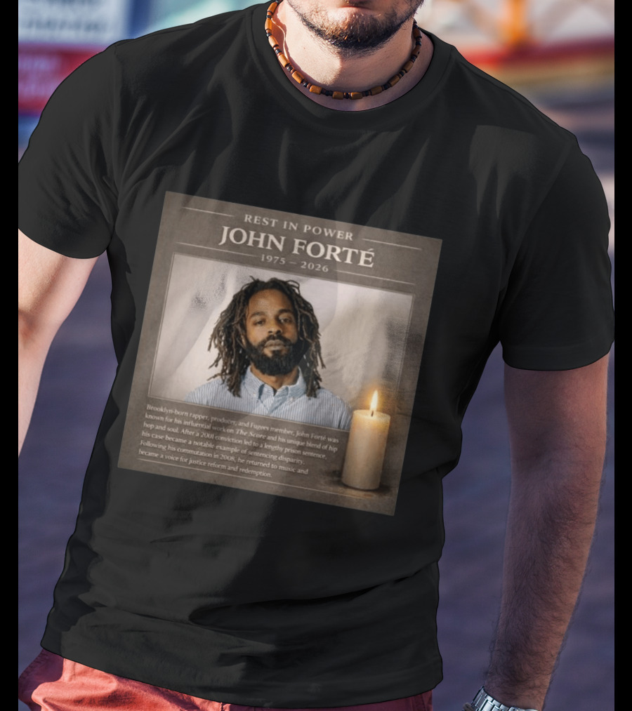 Rest In Power John Forté 1975 2026 Brooklyn Rapper Producer Fugees Member T-Shirt