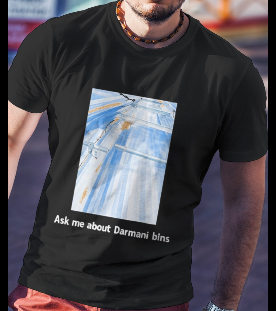 Ask Me About Darmani Bins Back T-Shirt