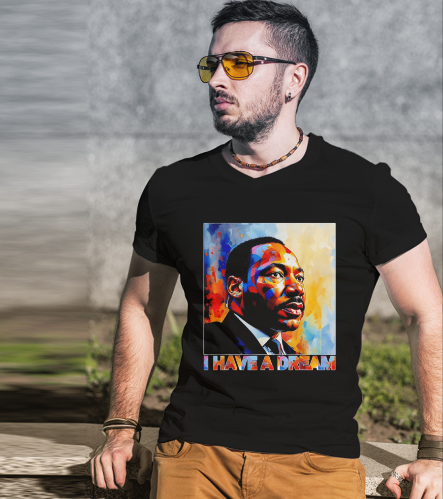 Black History Month Martin Luther King I Have A Dream T-Shirt