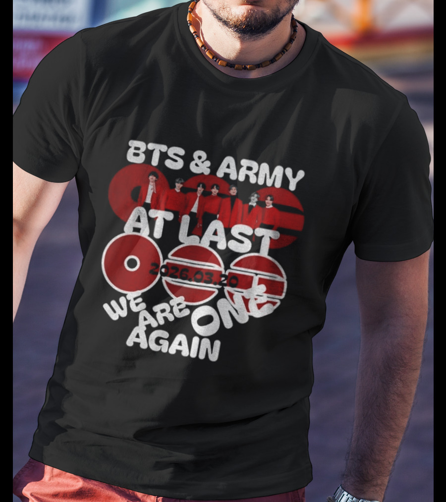 BTS And ARMY 2026 Reunion At Last We Are One Again T-Shirt
