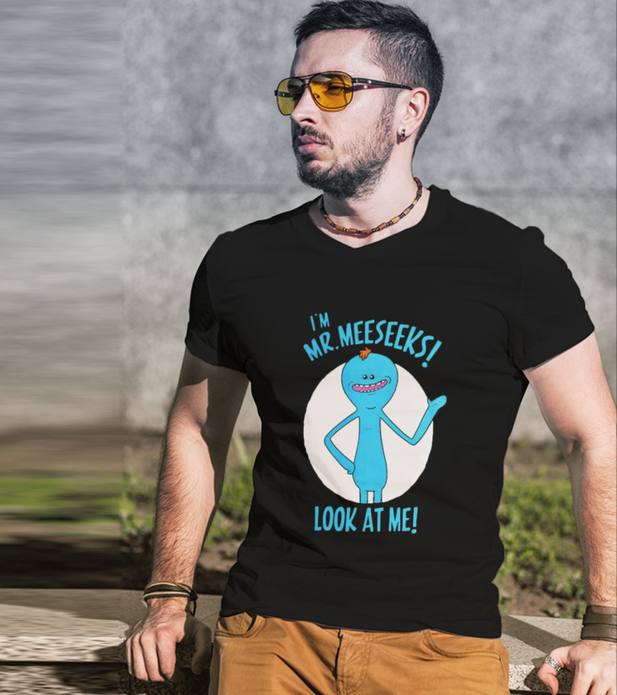 I'm Mr. Meeseeks Look At Me! T-Shirt