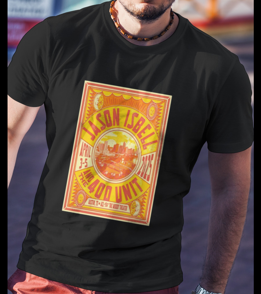 Jason Isbell And The 400 Unit Austin TX April 3 5 2025 ACL Live Moody Theater T-Shirt