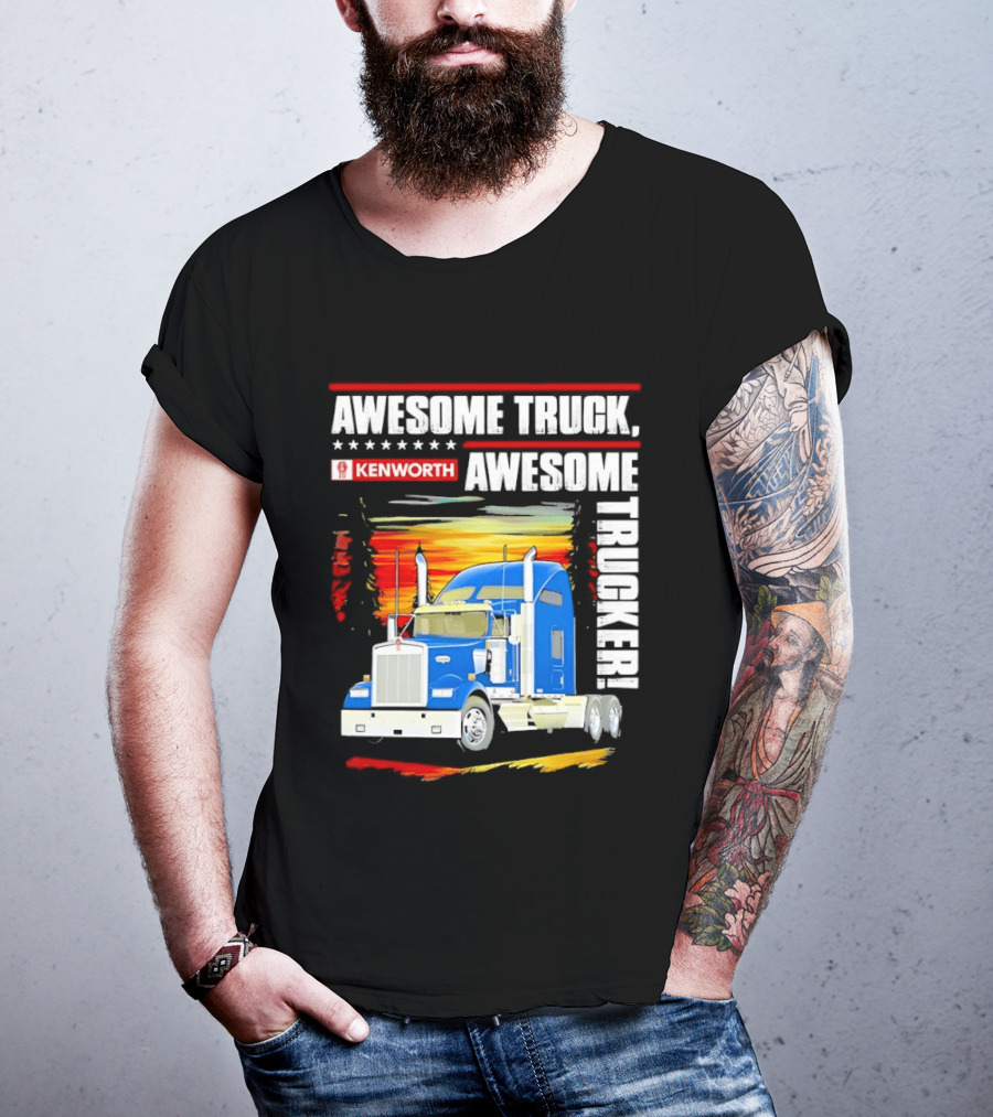 Awesome Kenworth Truck Awesome Trucker T-Shirt