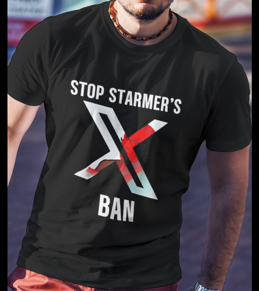 Stop Starmer's X Ban Bold Text With Red And White X T-Shirt