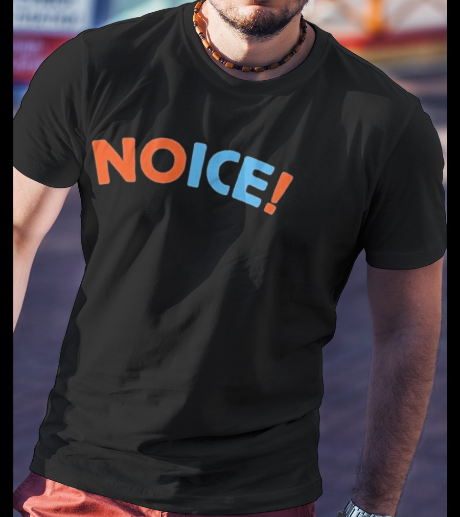 No ICE Is Noice NOICE! Fun Phrase For Trendy Humor T-Shirt