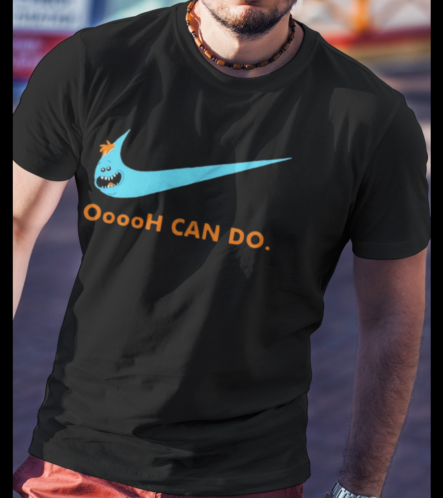 Mr Meeseeks Oooh Can Do Nike T-Shirt
