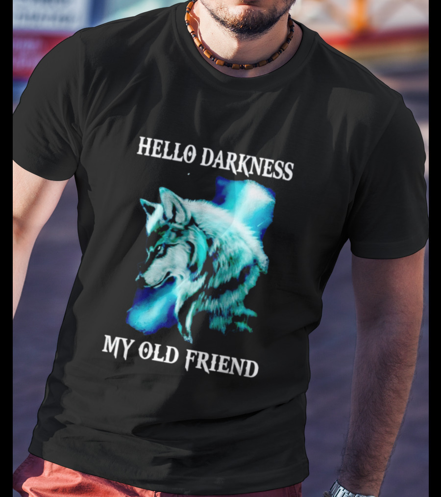 Hello Darkness My Old Friend Wolf T-Shirt