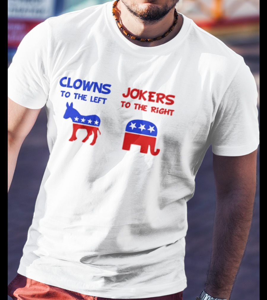 Clowns To The Left Jokers To The Right Donkey Elephant Stars T-Shirt