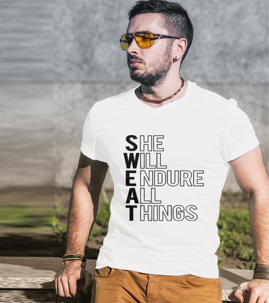 SWEAT She Will Endure All Things T-Shirt