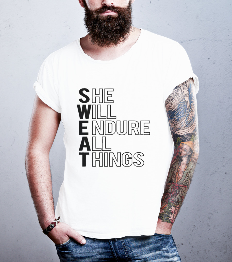 SWEAT She Will Endure All Things T-Shirt