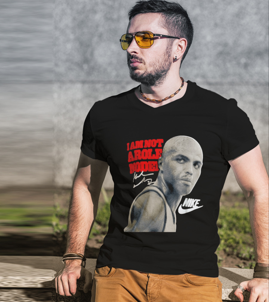 Charles Barkley I Am Not A Role Model Nike Signature T-Shirt