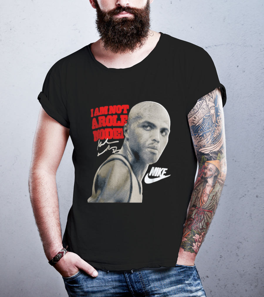Charles Barkley I Am Not A Role Model Nike Signature T-Shirt