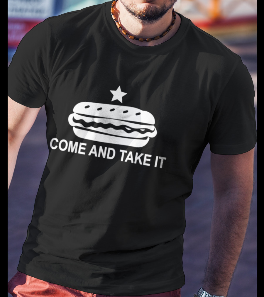 Come And Take It Hot Dog Star T-Shirt