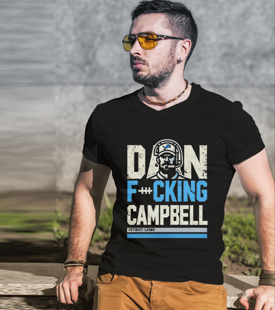 Dan F**king Campbell Detroit Lions T-Shirt