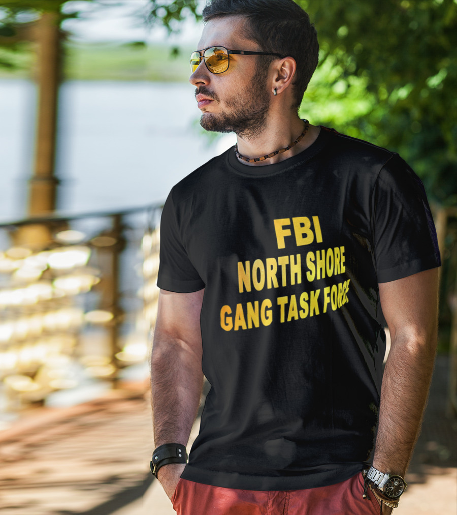 FBI North Shore Gang Task Force T-Shirt