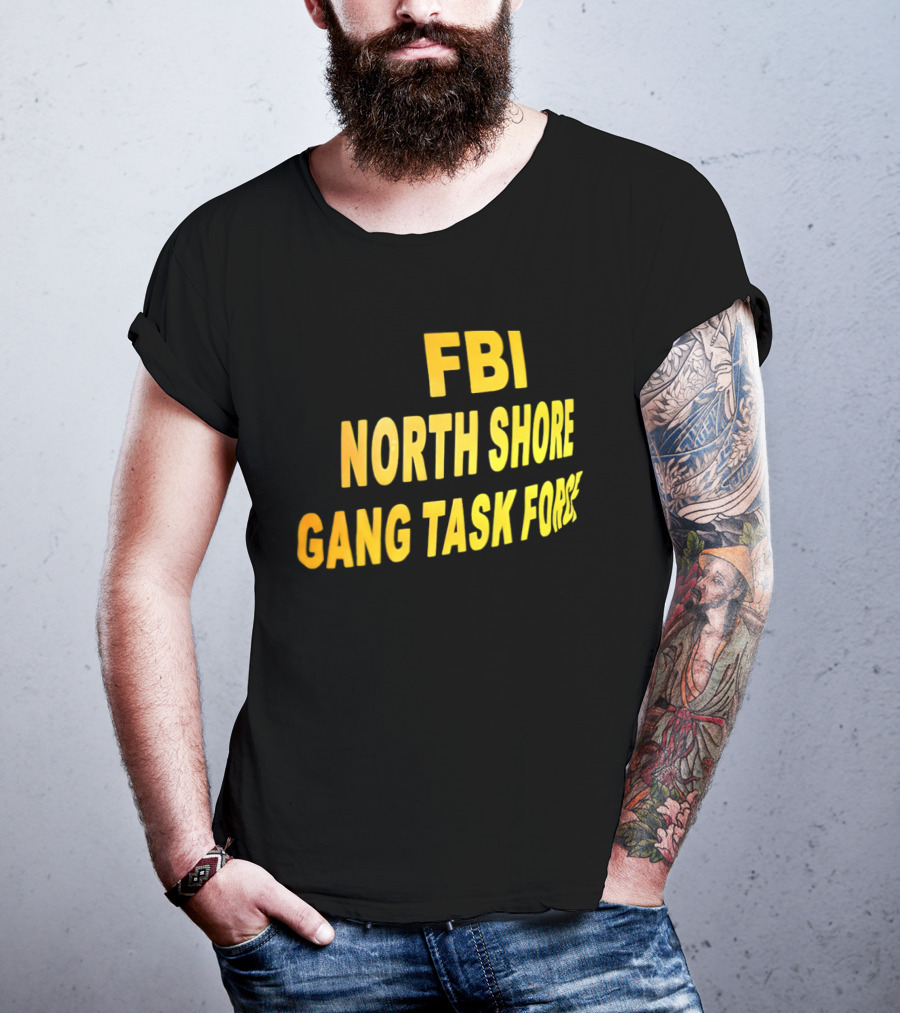 FBI North Shore Gang Task Force T-Shirt