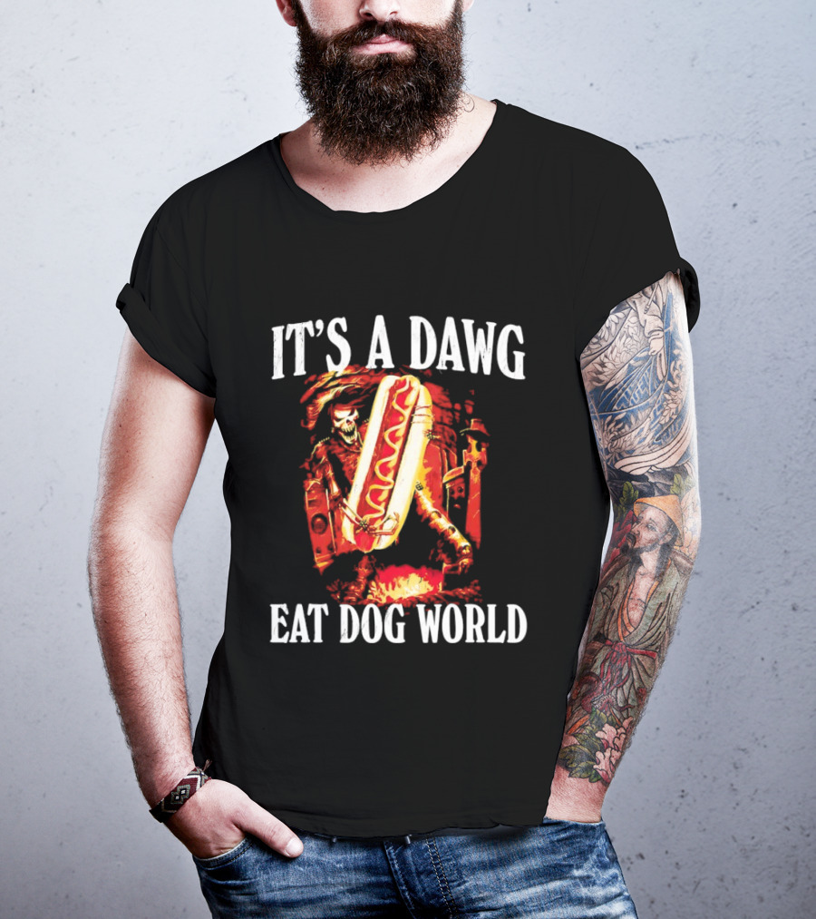 Grim Reaper With Hotdog It's A Dawg Eat Dog World T-Shirt