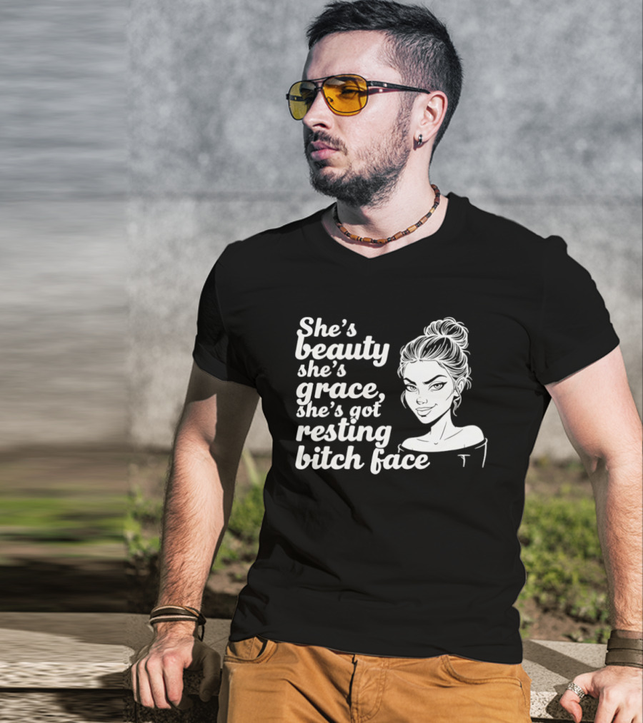 She's Beauty She's Grace She's Got Resting Bitch Face Bun T-Shirt