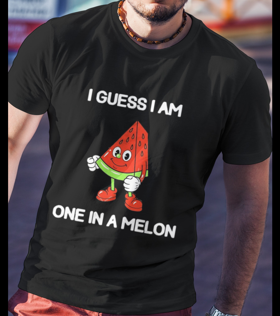I Guess I Am One In A Melon Watermelon Cartoon T-Shirt