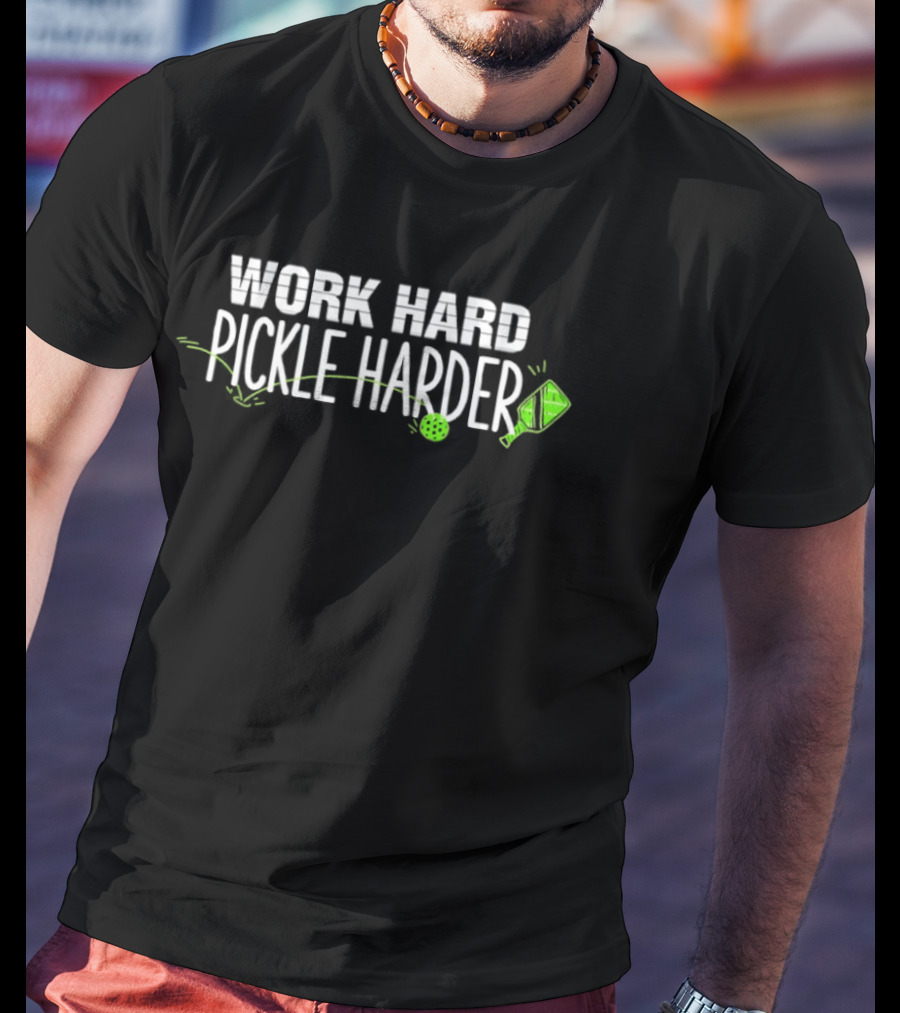 Work Hard Pickle Harder Pickleball Sports Inspirational Slogan With Pickle And Paddle T-Shirt