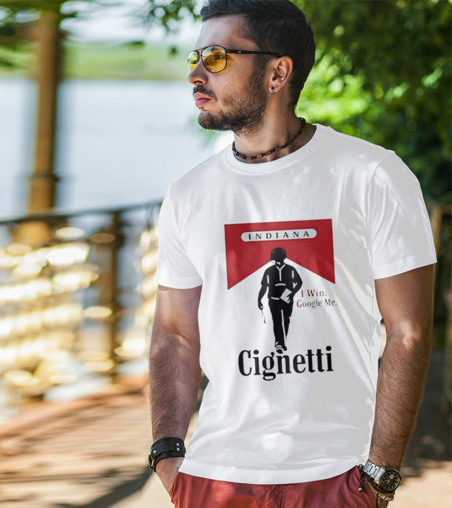 Indiana Cignetti I Win Google Me T-Shirt