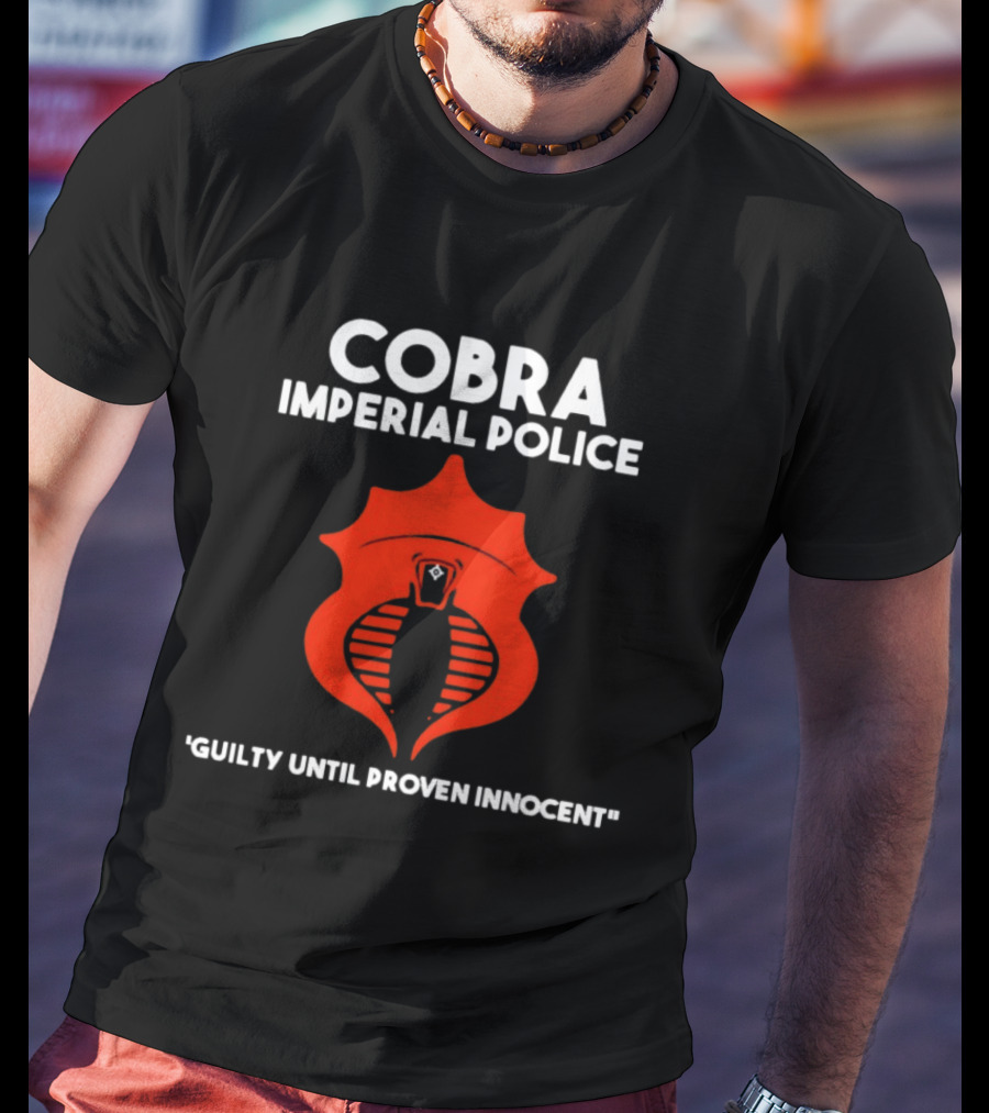 Cobra Imperial Police Guilty Until Proven Innocent T-Shirt