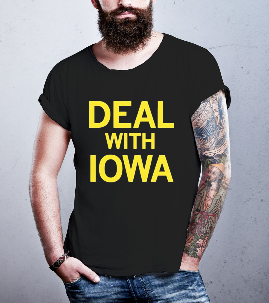 Deal With Iowa T-Shirt