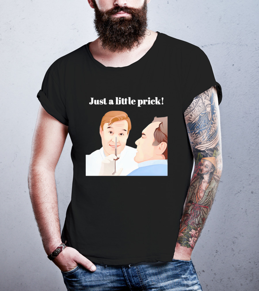 Just A Little Prick Only Fools And Horses Classic Comedy Scene T-Shirt