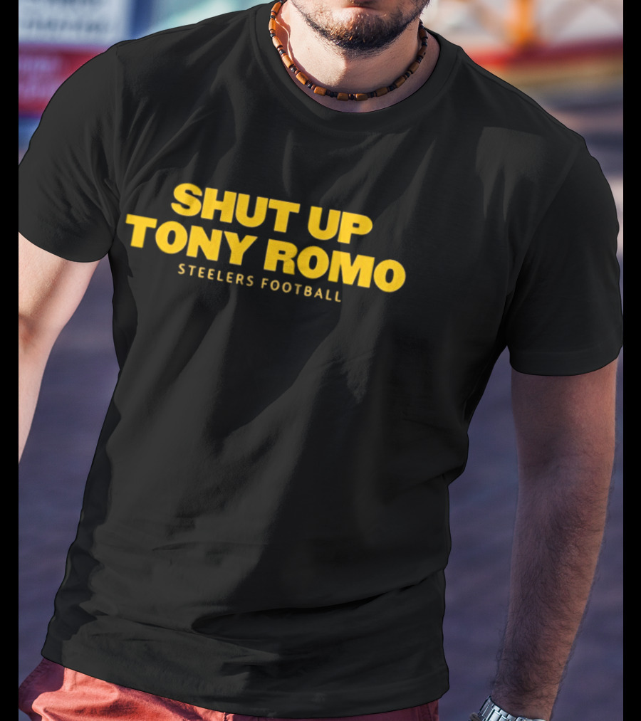 Shut Up Tony Romo Steelers Football Motto T-Shirt