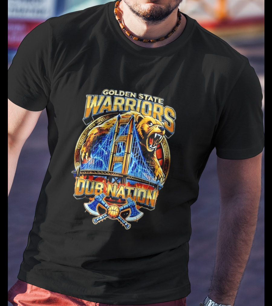 Golden State Warriors Dub Nation Bridge Bear Basketball Axes T-Shirt