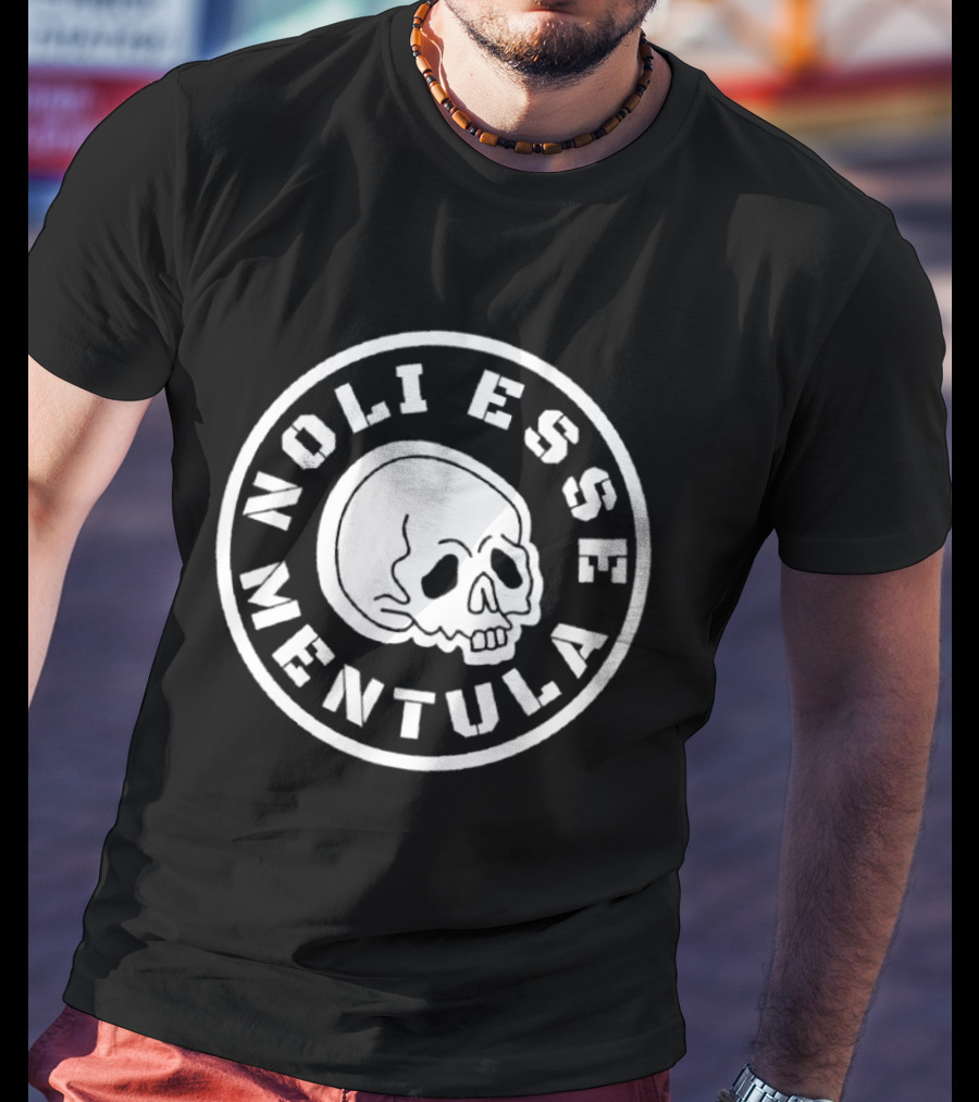 Noli Esse Mentula Skull T-Shirt