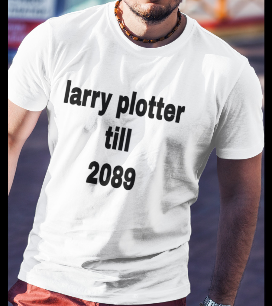Larry Plotter Till 2089 T-Shirt