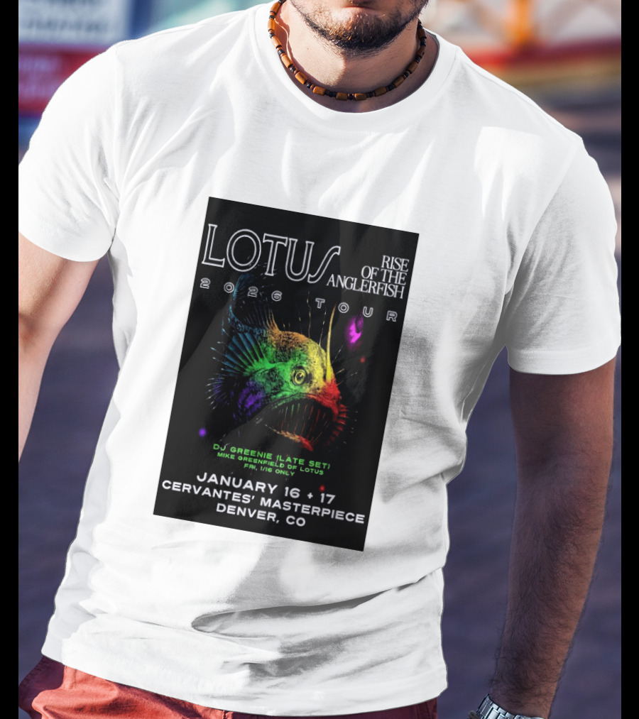LOTUS Rise Of The Anglerfish 2026 Tour January 16 17 Cervantes' Masterpiece Denver CO T-Shirt