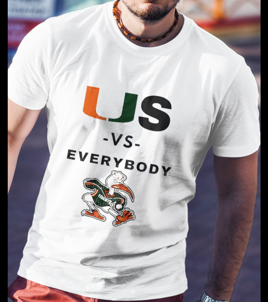US Vs Everybody Miami Hurricanes University Football T-Shirt