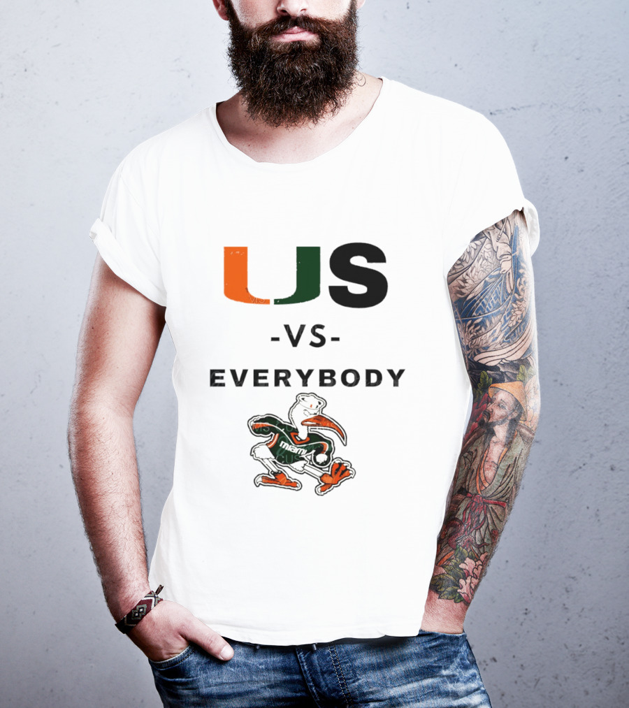 US Vs Everybody Miami Hurricanes University Football T-Shirt