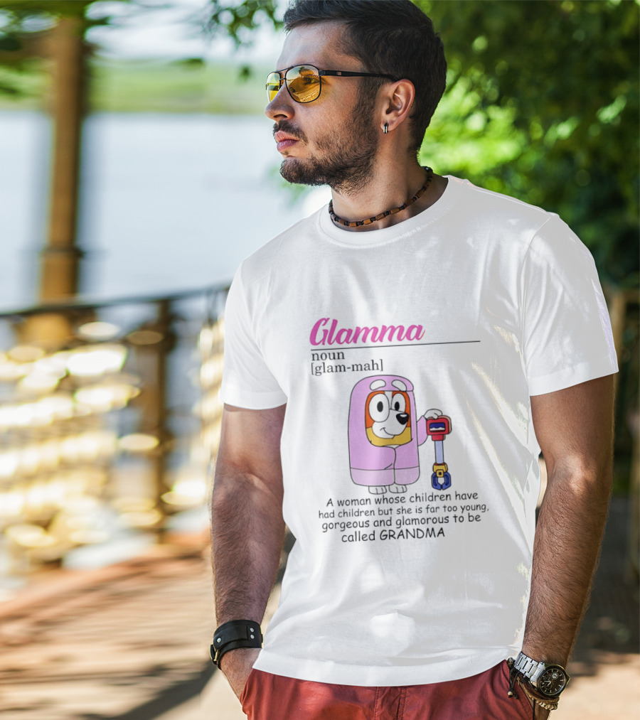 Glamma Definition Bluey Character Luxurious Grandma Too Glamorous To Be Called Grandma T-Shirt