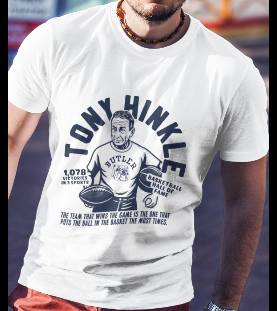 Tony Hinkle Basketball Hall Of Fame Butler 1078 Victories In 3 Sports T-Shirt