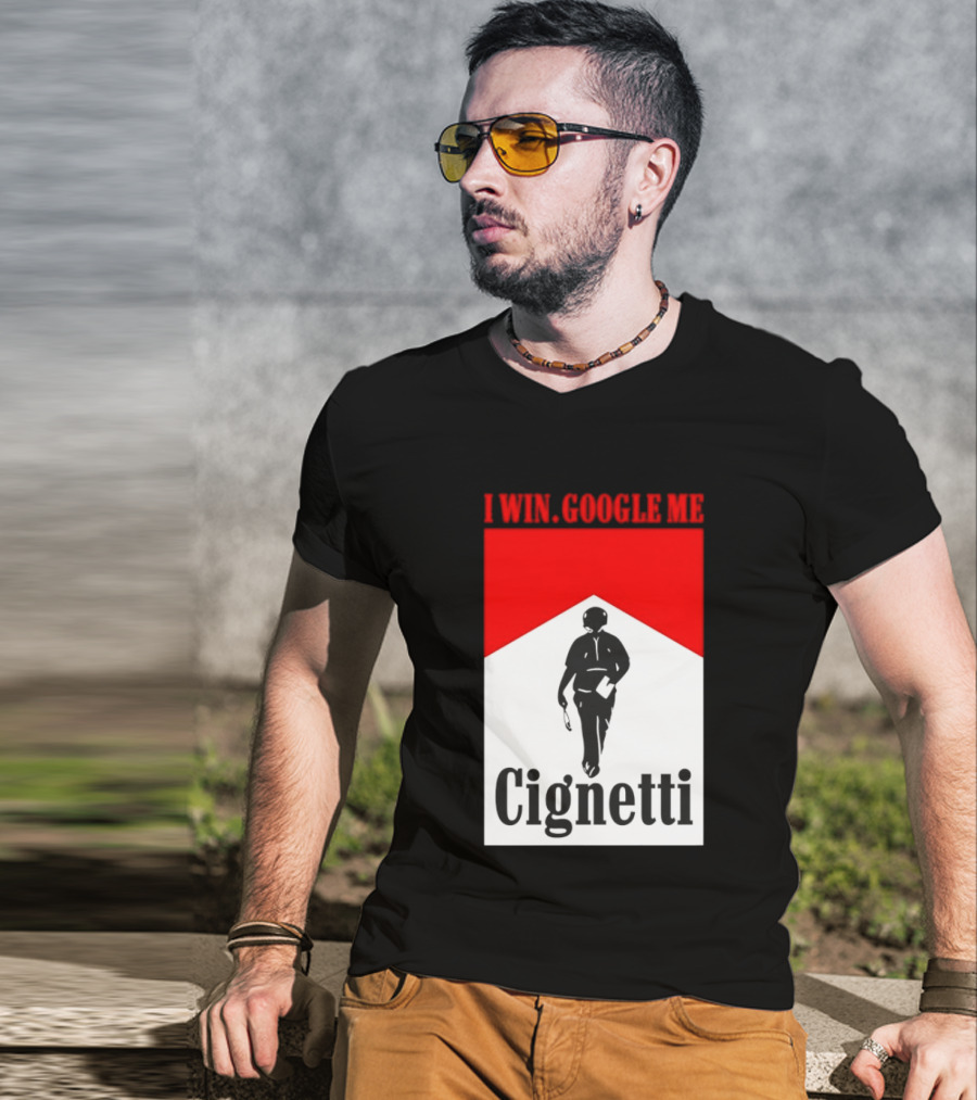 Curt Cignetti I Win Google Me Cignetti Football Fan T-Shirt
