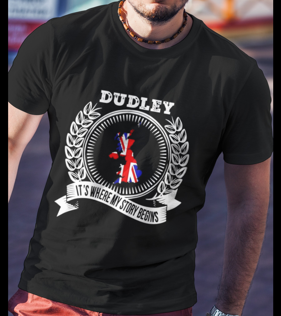 Dudley It's Where My Story Begins UK Map Union Jack Laurel T-Shirt