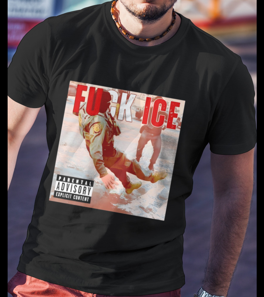 Fuck Ice Anti ICE Album Cover Minnesota Parental Advisory Explicit Content T-Shirt