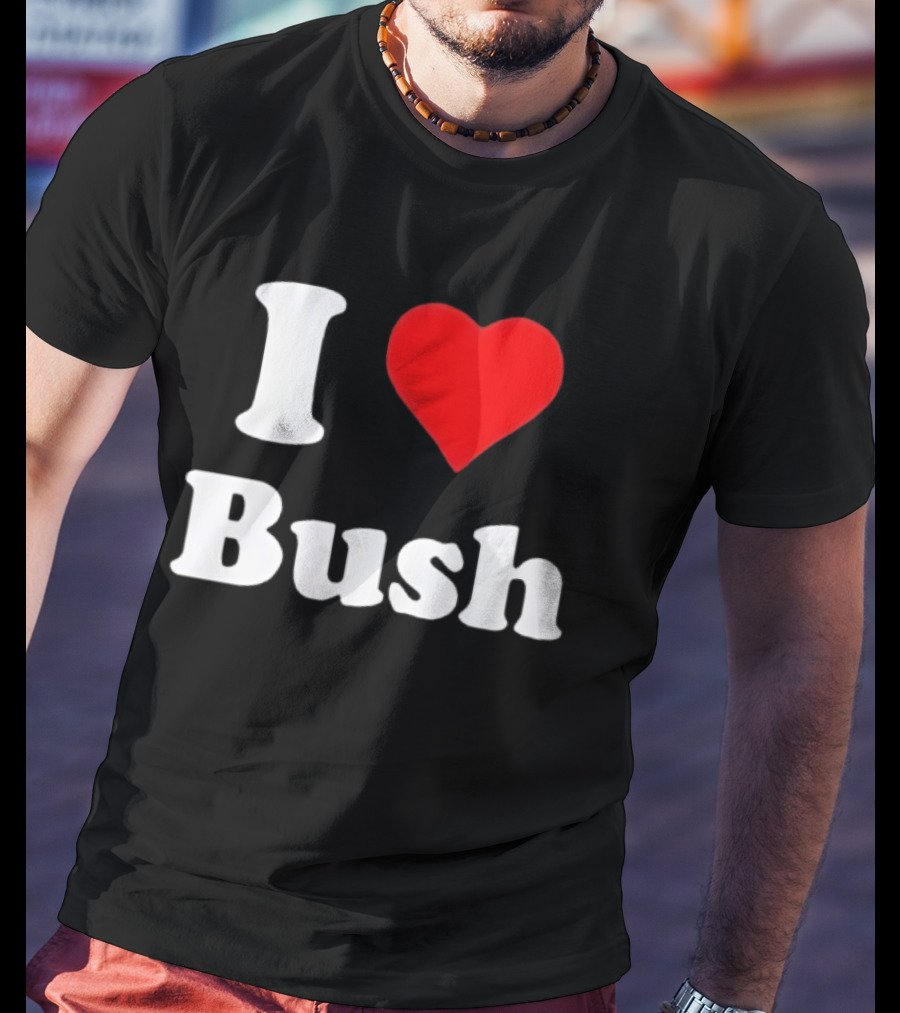 I Heart Bush Iconic Phrase Red Heart T-Shirt