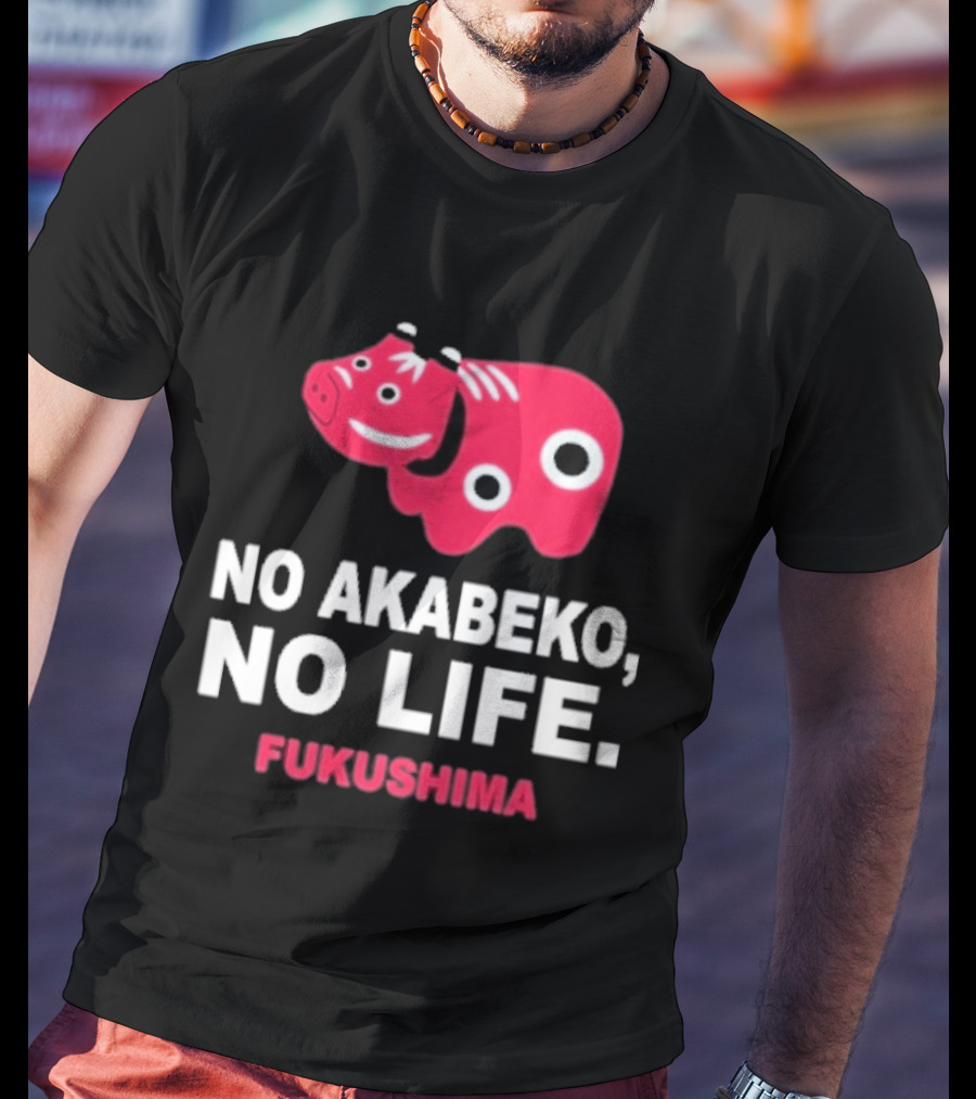 No Akabeko No Life Fukushima Red Akabeko T-Shirt