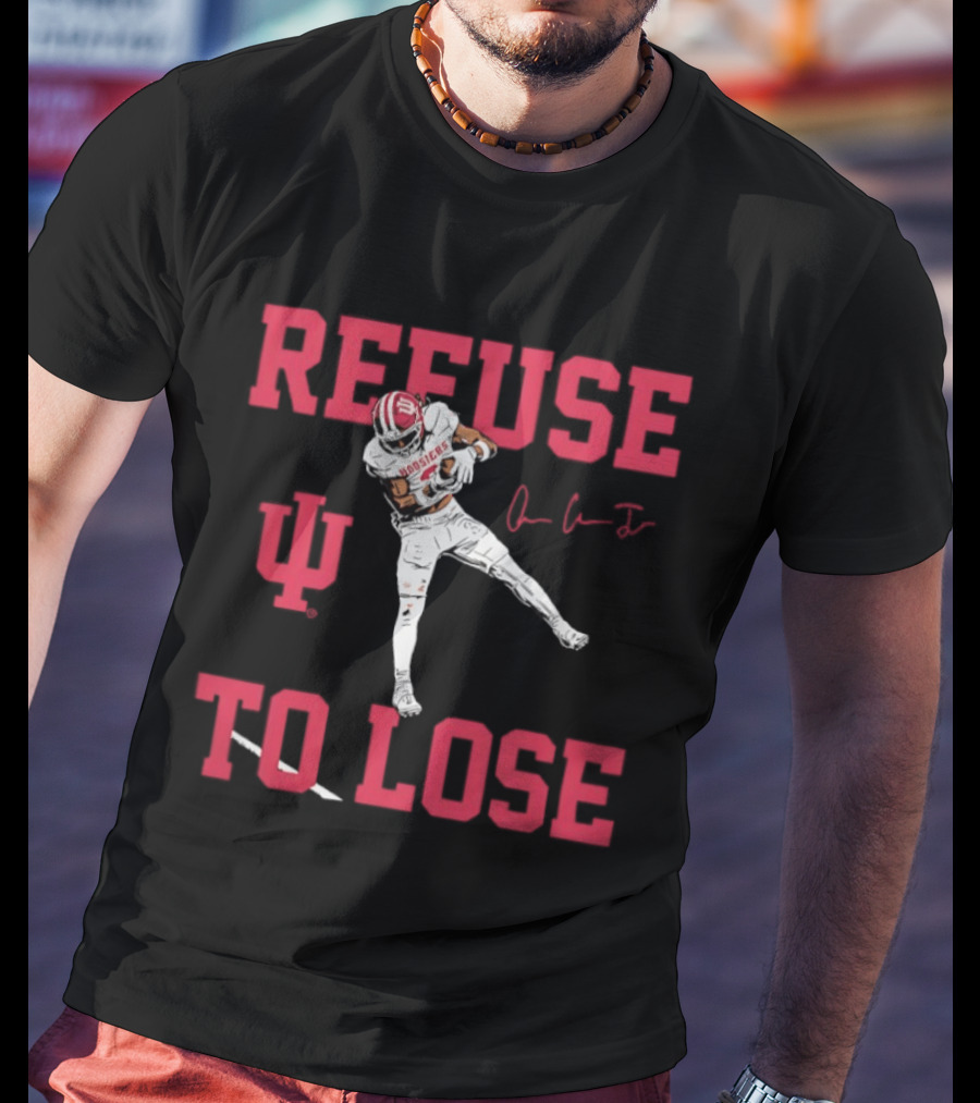 Omar Cooper Jr Indiana Hoosiers Refuse To Lose Football T-Shirt