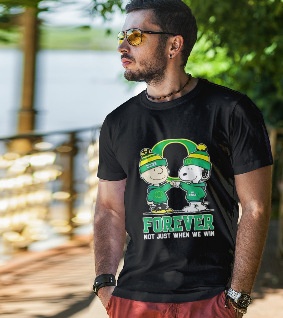 Peanuts Snoopy Charlie Brown Oregon Ducks Forever Not Just When We Win T-Shirt
