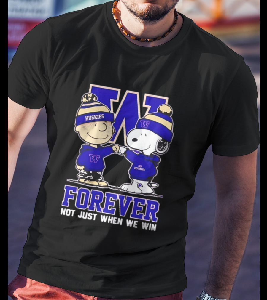 Peanut Snoopy Charlie Brown Washington Huskies Forever Not Just When We Win T-Shirt