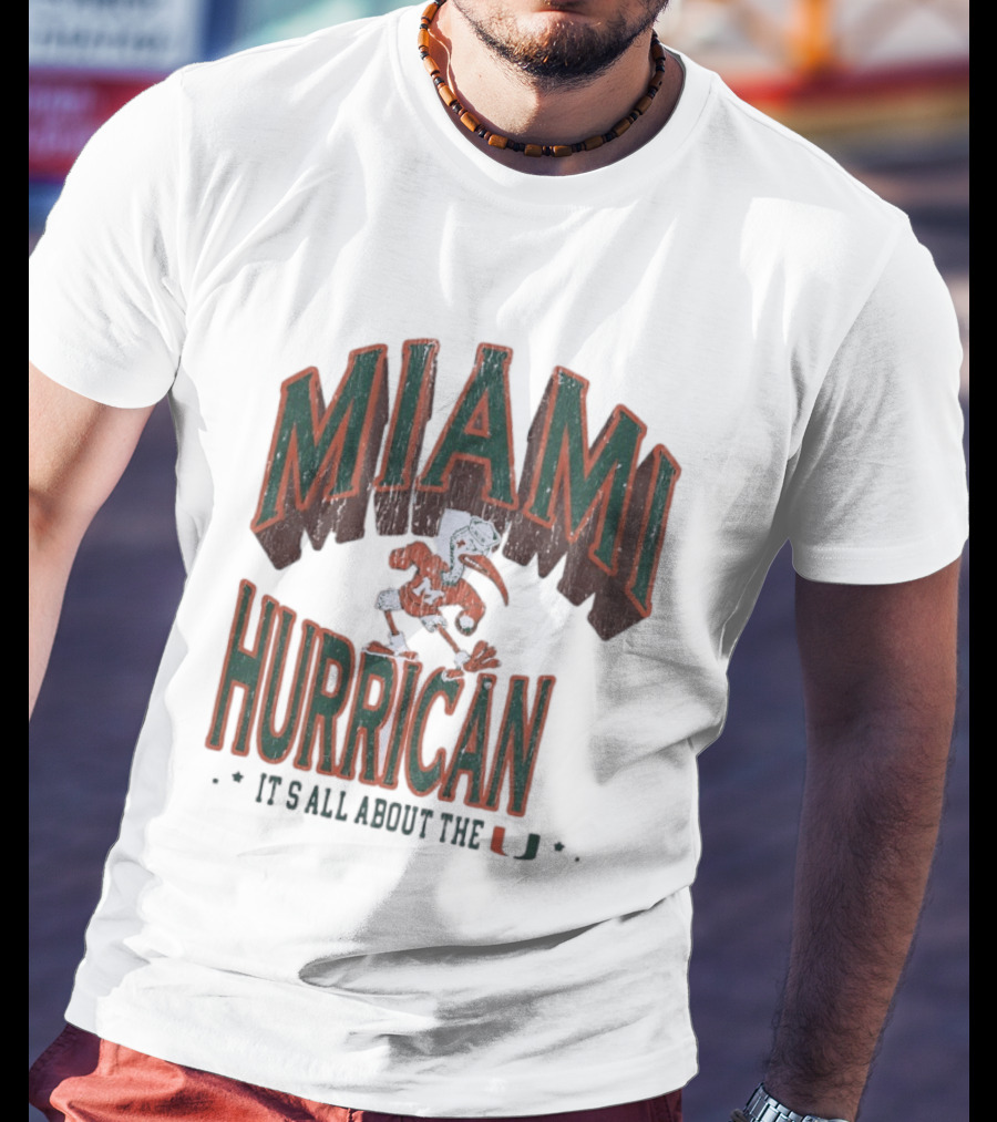 Miami Hurricanes It's All About The U T-Shirt