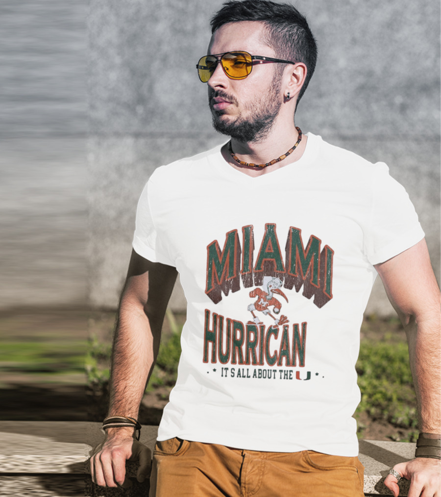Miami Hurricanes It's All About The U T-Shirt